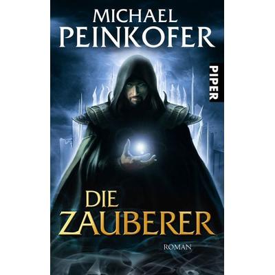 Die Zauberer Band 1, Taschenbuch von Michael Peinkofer, Piper Taschenbuch, 978-3-492-26732-8