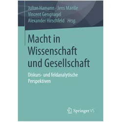 Macht in Wissenschaft und Gesellschaft, Fachbücher von Vincent Gengnagel, Alexander Hirschfeld, Julian Hamann, Jens Maesse