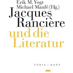 Jacques Rancière und die Literatur, Fachbücher von Erik M. Vogt, Michael Manfé