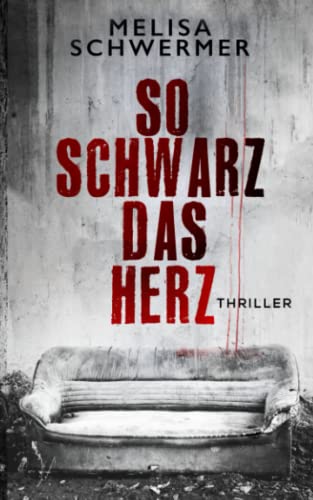 Melisa Schwermer - So schwarz das Herz: Thriller (Fabian Prior, Band 10) - Preis vom 15.10.2026 23:06:25 h
