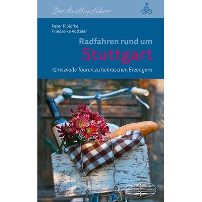 Radfahren rund um Stuttgart, Taschenbuch von Friederike Votteler,Peter Pipiorke, Lauinger Verlag, 978-3-7650-8714-1