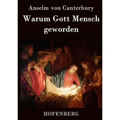 Warum Gott Mensch geworden, Gebundene Ausgabe von Anselm Canterbury, Hofenberg, 978-3-8430-2040-4