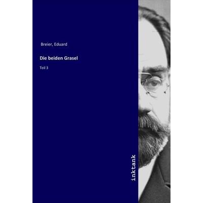 Die beiden Grasel, Taschenbuch von Eduard Breier, LAP LAMBERT Academic Publishing, 978-3-7503-1622-5