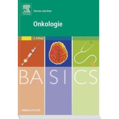 Onkologie, Taschenbuch von Hannes Leischner, Urban & Fischer, 978-3-437-42327-7