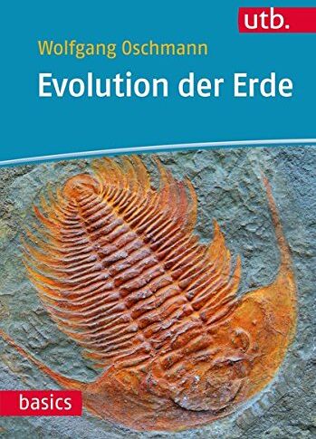 Wolfgang Oschmann - Evolution der Erde, Geschichte des Lebens und der Erde (UTB M (Medium-Format)) - Preis vom 09.10.2026 07:28:09 h
