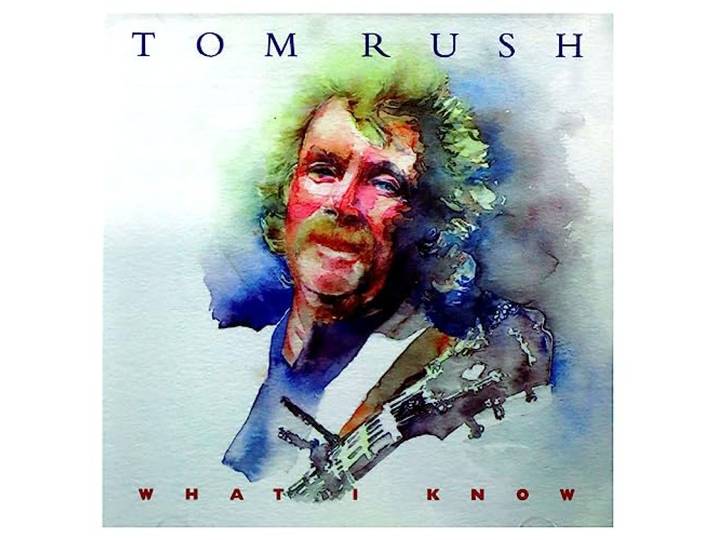 Tom Rush - What I Know