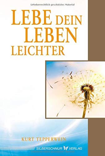 Kurt Tepperwein - Lebe dein Leben leichter - Preis vom 09.10.2026 07:28:09 h