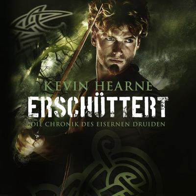 Erschüttert (Die Chronik des Eisernen Druiden 7) - Kevin Hearne, Audio, 9783844916775