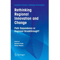 Rethinking Regional Innovation and Change: Path Dependency or Regional Breakthrough, Fachbücher