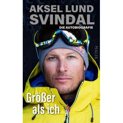 Größer als ich, Gebundene Ausgabe von Aksel Lund Svindal, Malik