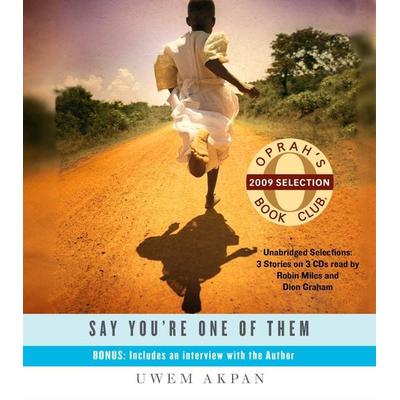 Say You're One of Them - Uwem Akpan, CD, 9781607883418