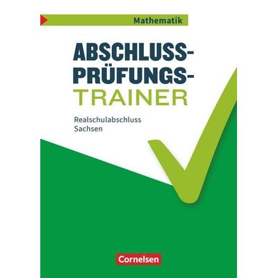 Abschlussprüfungstrainer Mathematik - Sachsen - 10. Schuljahr, Taschenbuch von Ines Knospe,Udo Wennekers,Klaus Heckner, Cornelsen Verlag,