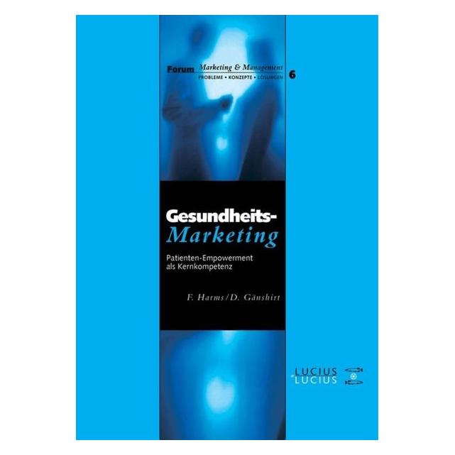 Lucius + Lucius Gesundheitsmarketing (Deutsch, Hardcover, Dorothee Gänshirt, Fred Harms) (7423146)