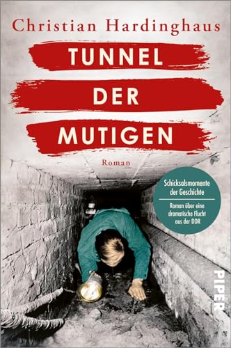 Christian Hardinghaus - Tunnel der Mutigen (Schicksalsmomente der Geschichte 3): Roman Historischer Roman über eine dramatische Flucht aus der DDR - Preis vom 12.10.2026 11:37:12 h