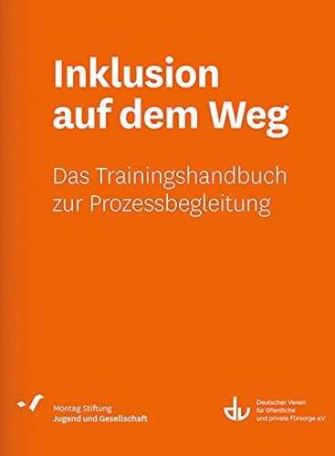 Montag Stiftung Jugend und Gesellschaft - Inklusion auf dem Weg: Das Trainingshandbuch zur Prozessbegleitung (SD 53) (Sonderdrucke und Sonderveröffentlichungen) - Preis vom 17.10.2026 19:25:27 h