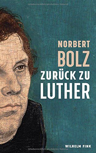 Norbert Bolz - Zurück zu Luther - Preis vom 02.10.2026 23:42:20 h