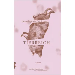 Tierreich, Belletristik von Jean-Baptiste Del Amo
