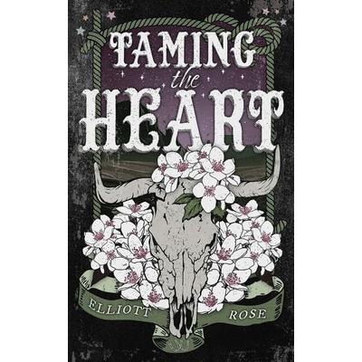 Taming the Heart, Taschenbuch von Elliott Rose, Random House N.Y., 978-1-4967-6063-0