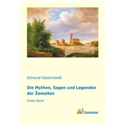 Die Mythen, Sagen und Legenden der Zamaiten, Belletristik von Edmund Veckenstedt
