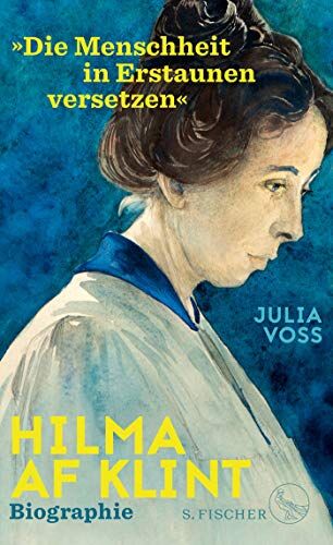 Julia Voss - Hilma af Klint – »Die Menschheit in Erstaunen versetzen«: Biographie - Preis vom 10.10.2026 11:48:34 h