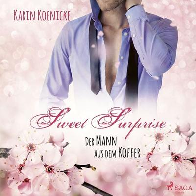 Sweet Surprise - Der Mann aus dem Koffer - Karin Koenicke, Audio, 9788728030691