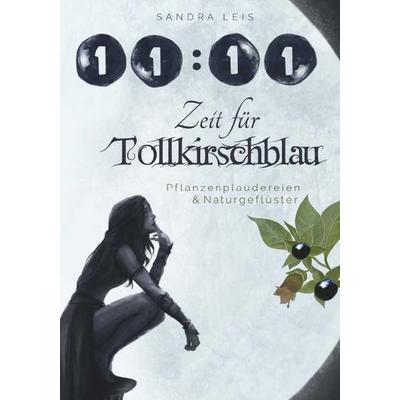 11:11 Zeit für Tollkirschblau, Taschenbuch von Sandra Leis, Buchschmiede, 978-3-99181-841-0
