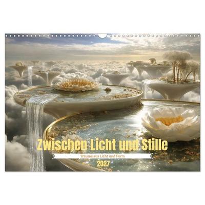 Zwischen Licht und Stille - Träume aus Licht und Form (Wandkalender 2027 DIN A3 quer), CALVENDO Monatskalender