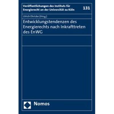 Entwicklungstendenzen des Energierechts nach Inkrafttreten des EnWG, Taschenbuch von Ulrich Ehricke, Nomos, 978-3-8329-3074-5