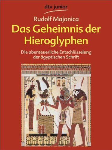 Rudolf Majonica - Das Geheimnis der Hieroglyphen: Die abenteuerliche Entschlüsselung der ägyptischen Schrift - Preis vom 17.10.2026 19:25:27 h