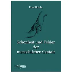 Schönheit und Fehler der menschlichen Gestalt, Fachbücher von Ernst Brücke, Ernst Wilhelm von Brücke