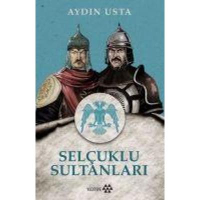Selcuklu Sultanlari, Taschenbuch von Aydin Usta, Yeditepe Yayinevi