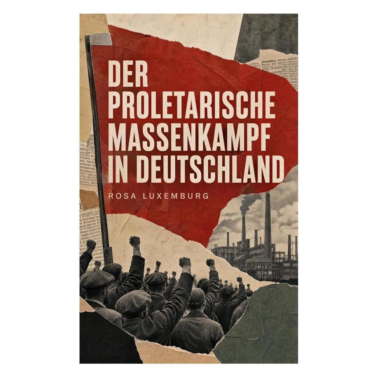 e-artnow Luxemburg:Der proletarische Massenkampf (Deutsch, Rosa Luxemburg) (43020519)