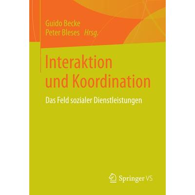 Interaktion und Koordination, Taschenbuch von , Springer Fachmedien Wiesbaden GmbH, 978-3-658-02459-8