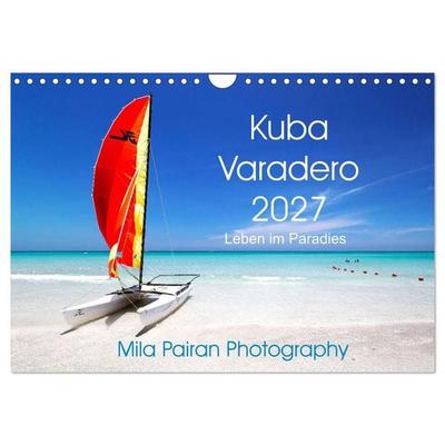 Kuba Varadero 2027 Leben im Paradies (Wandkalender 2027 DIN A4 quer), CALVENDO Monatskalender