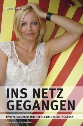 Judith Alwin - Ins Netz gegangen: Partnersuche im Internet: Mein Online-Tagebuch - Preis vom 17.10.2026 19:25:27 h