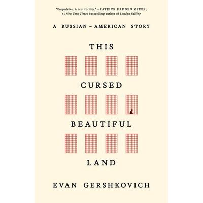 This Cursed Beautiful Land, Gebundene Ausgabe von Evan Gershkovich, Random House LLC US