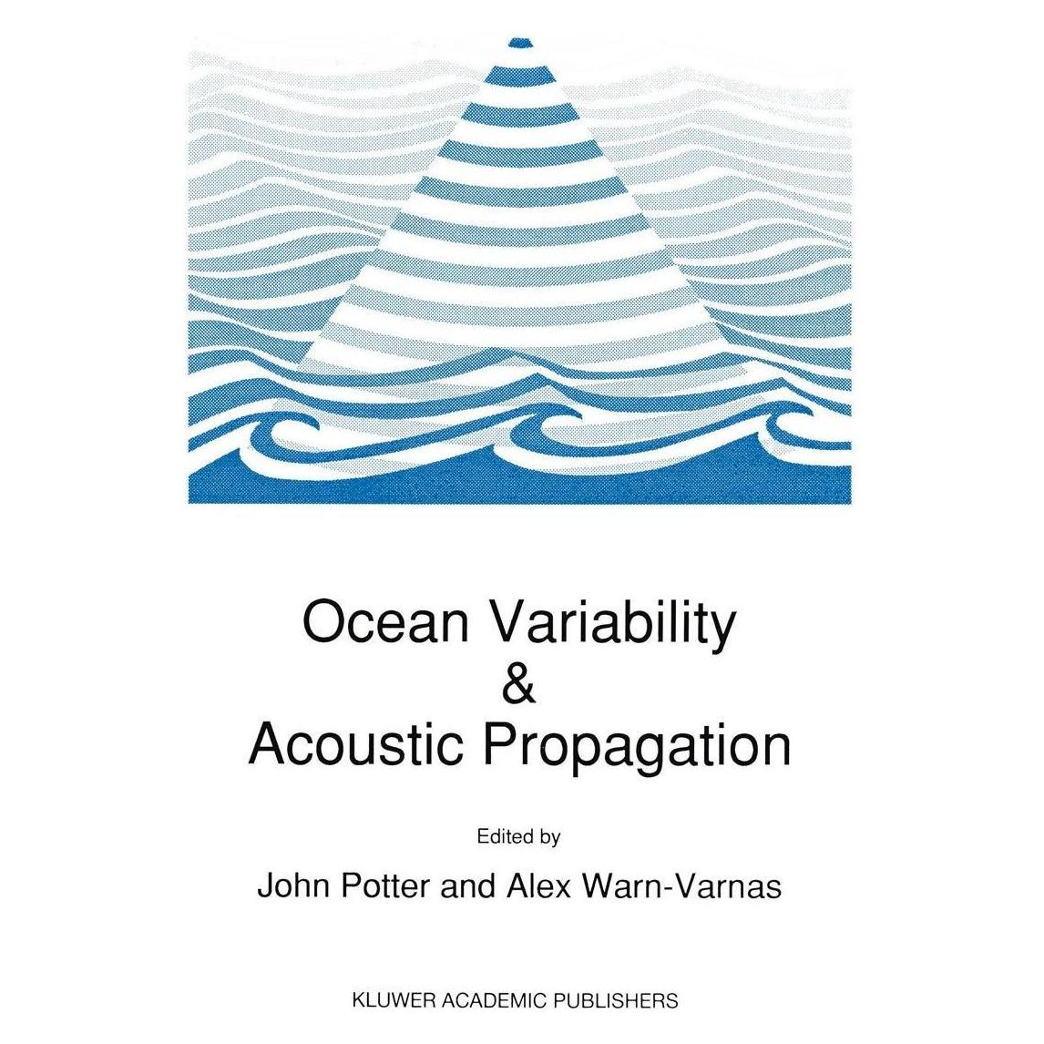 Springer Ocean Variability & Acoustic Propagation (Englisch, Hardcover, A. Warn-Varnas, Alex Warn-Varnas, J. Potter, J. Warn-Varnas Potter, John Potter) (9780792310792)