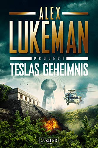 Alex Lukeman - TESLAS GEHEIMNIS (Project 5): Thriller - Preis vom 13.10.2026 11:25:28 h
