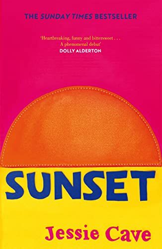 Jessie Cave - Sunset: The instant Sunday Times bestseller - Preis vom 11.10.2026 15:43:13 h