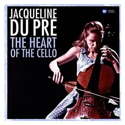 WB, Schallplatten, Jacqueline du Pre-The Heart of the Cello (Jacqueline Du Pré)