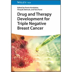 Drug and Therapy Development for Triple Negative Breast Cancer, Fachbücher von Pravin Kendrekar, Vinayak Adimule, Tara Hurst