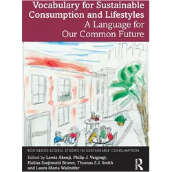 Vocabulary for Sustainable Consumption and Lifestyles, Sachbücher von Philip J. Vergragt, Halina Szejnwald Brown, Thomas S.J. Smith, Laura Maria Wallnöfer, Lewis Akenji