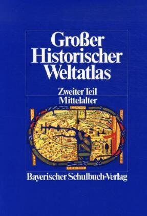 Josef Engel - Grosser Historischer Weltatlas: Großer Historischer Weltatlas 2. Mittelalter. (Lernmaterialien): TEIL 2 - Preis vom 09.10.2026 07:28:09 h