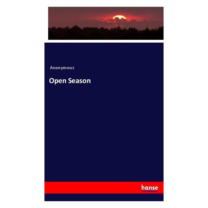 Hansebooks Open Season (Englisch, Softcover, Anonymous) (56045860)