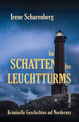 Irene Scharenberg - Im Schatten des Leuchtturms: Kriminelle Geschichten auf Norderney - Preis vom 10.10.2026 11:48:34 h
