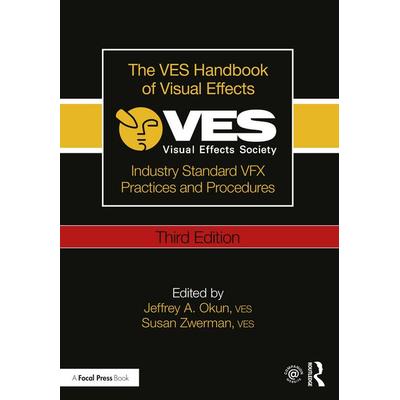 The Ves Handbook of Visual Effects, Taschenbuch von Jeffrey Zwerman, Susan Okun, Taylor & Francis, 978-1-138-54220-4