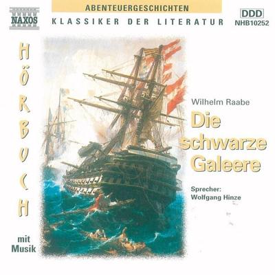 Die schwarze Galeere - Wilhelm Raabe, Audio, 4056198002636
