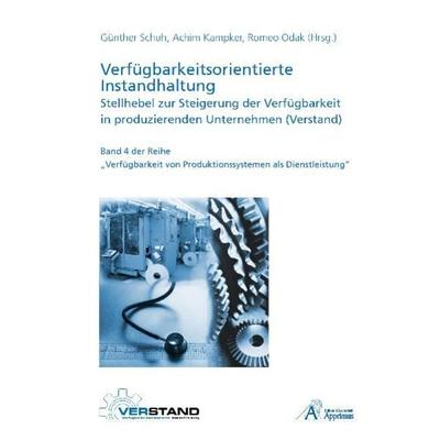 Verfügbarkeitsorientierte Instandhaltung - Stellhebel zur Steigerung der Verfügbarkeit in produzierenden Unternehmen (Verstand), Taschenbuch von ,