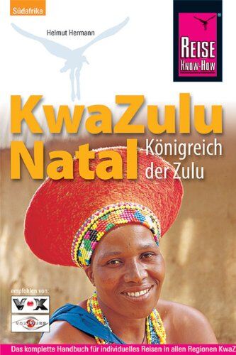 Helmut Hermann - KwaZulu Natal: Königreich der Zulu. Handbuch für individuelles Entdecken - Preis vom 09.10.2026 07:28:09 h