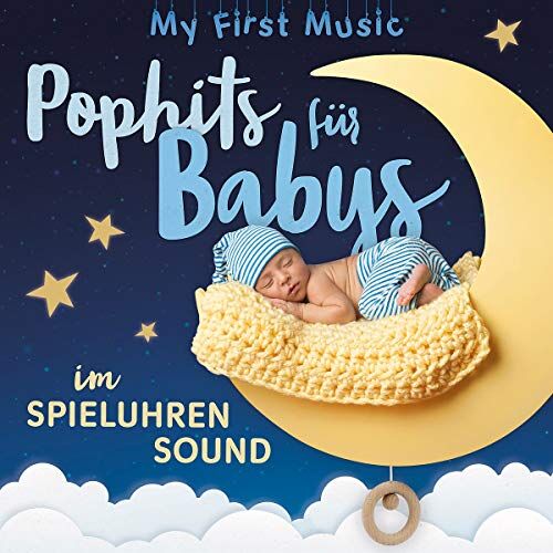 My First Music - Pophits für Babys im Spieluhrensound - Preis vom 09.10.2026 07:28:09 h